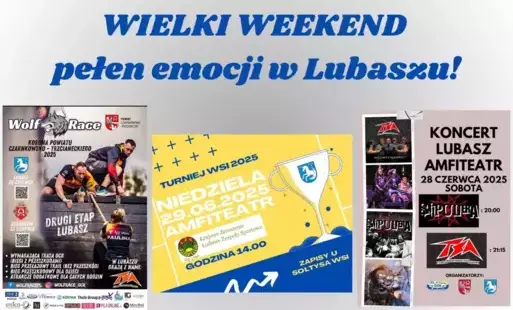 Zdjęcie do WIELKI WEEKEND pełen emocji w Lubaszu!