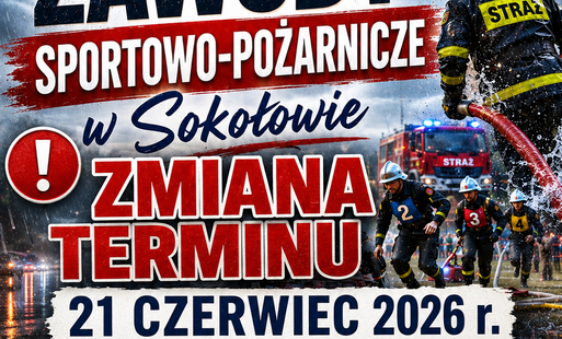Zdjęcie do ZMIANA TERMINU GMINNYCH ZAWOD&Oacute;W SPORTOWO-POŻARNICZYCH W SOKOŁOWIE