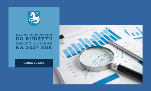 Zdjęcie do Nab&oacute;r propozycji do budżetu Gminy Lubasz na 2027 rok