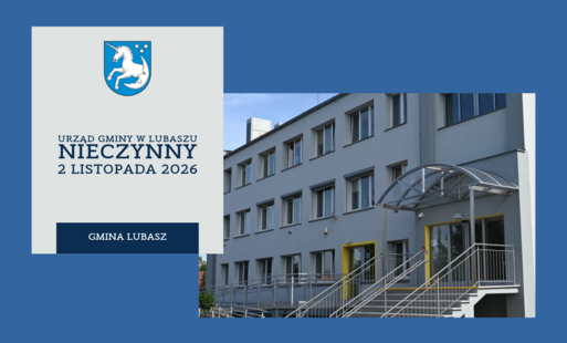 Zdjęcie do 2 listopada Urząd Gminy w Lubaszu będzie nieczynny
