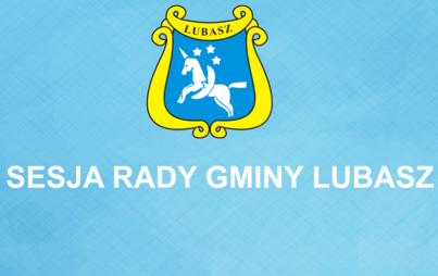 Zdjęcie do Sesja Rady Gminy Lubasz