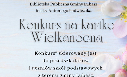 Zdjęcie do Konkurs na kartkę wielkanocną w Bibliotece Publicznej Gminy Lubasz