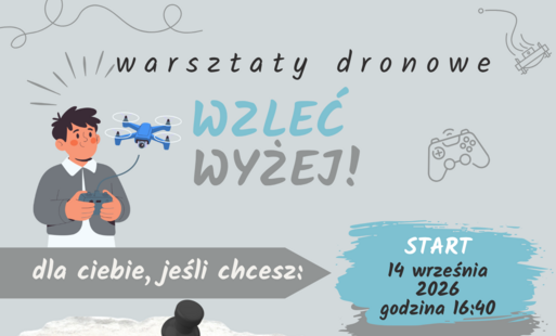 Zdjęcie do Wzleć wyżej &ndash; bezpłatne warsztaty dronowe dla młodzieży