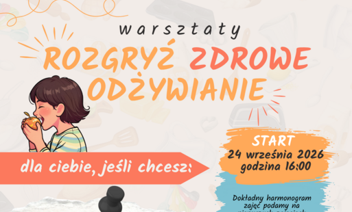 Zdjęcie do Rozgryź zdrowe odżywianie &ndash; bezpłatne warsztaty