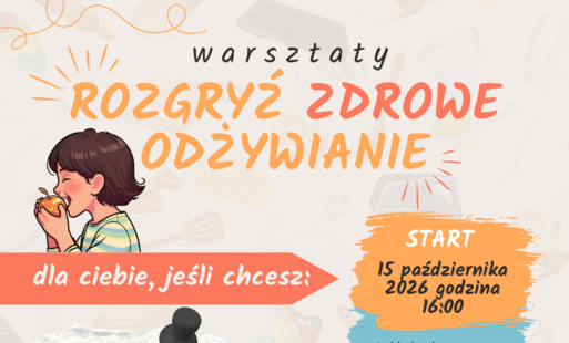 Zdjęcie do Warsztaty &bdquo;Rozgryź zdrowe odżywianie&rdquo; dla dzieci i młodzieży