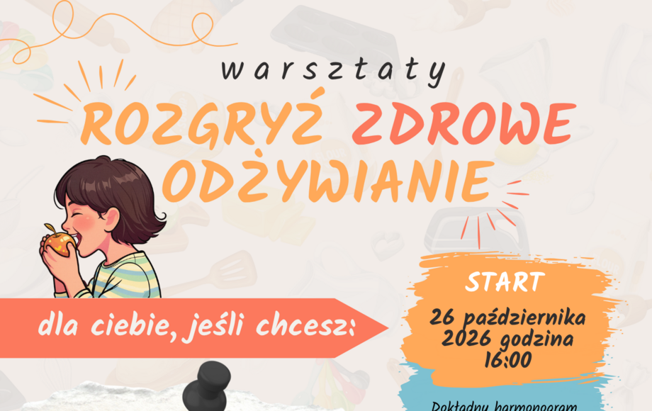 Bezpłatne warsztaty „Rozgryź zdrowe odżywianie” w Kamionce